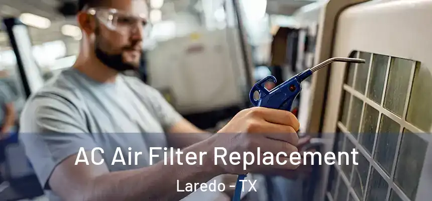  AC Air Filter Replacement Laredo - TX